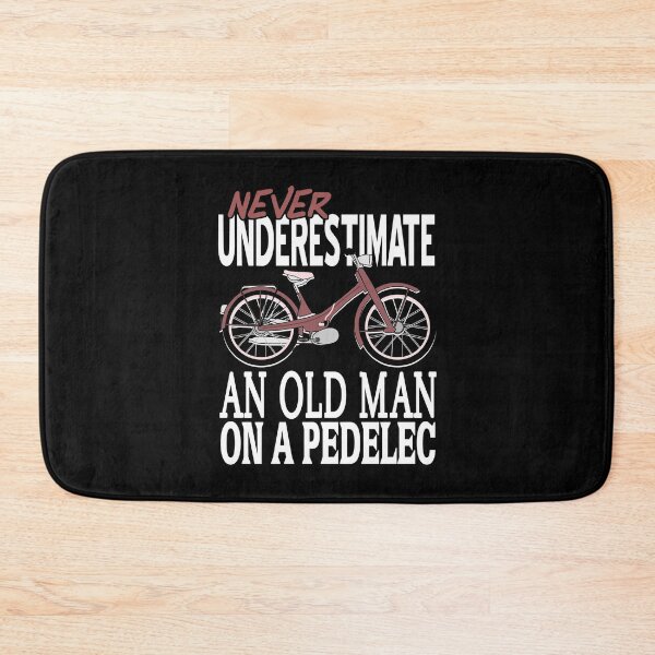 Item preview, Never underestimate an old man on a Pedelec designed and sold by NeXore.