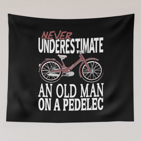 Item preview, Never underestimate an old man on a Pedelec designed and sold by NeXore.