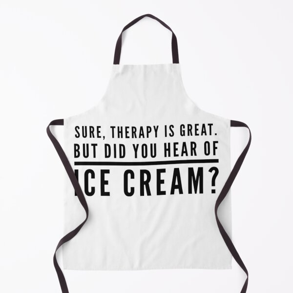 Item preview, Therapy is great, but ice cream ... designed and sold by malkhteb.