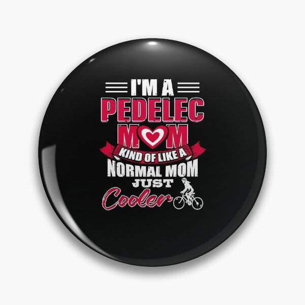 Item preview, I'm a Pedelec Mom like a normal Mom but cooler designed and sold by NeXore.