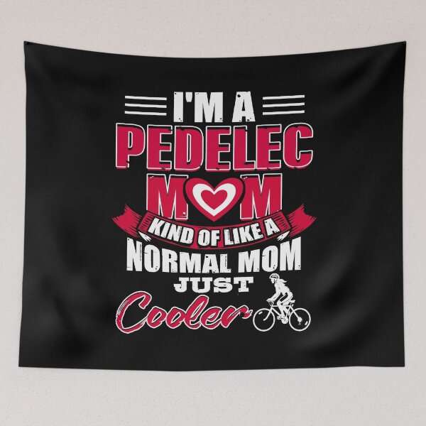Item preview, I'm a Pedelec Mom like a normal Mom but cooler designed and sold by NeXore.