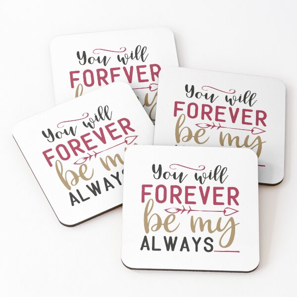 Item preview, You Will Forever Be My Always designed and sold by NisRayDesign.