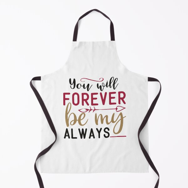 Item preview, You Will Forever Be My Always designed and sold by NisRayDesign.