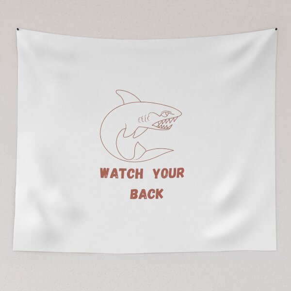 Item preview, WATCH YOUR  BACK SHARK designed and sold by WEShop23.