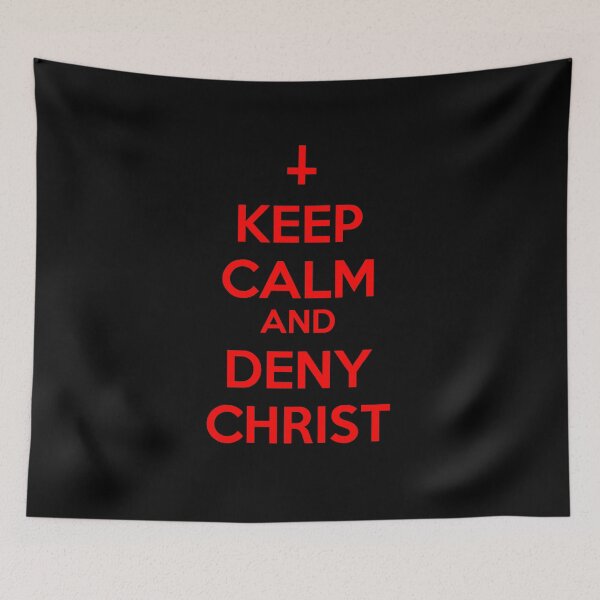 Item preview, Keep Calm And Deny Christ designed and sold by artpirate.