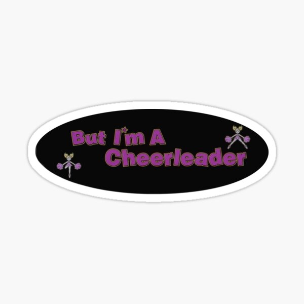 Item preview, But im a cheerleader sticker! designed and sold by miu </3.
