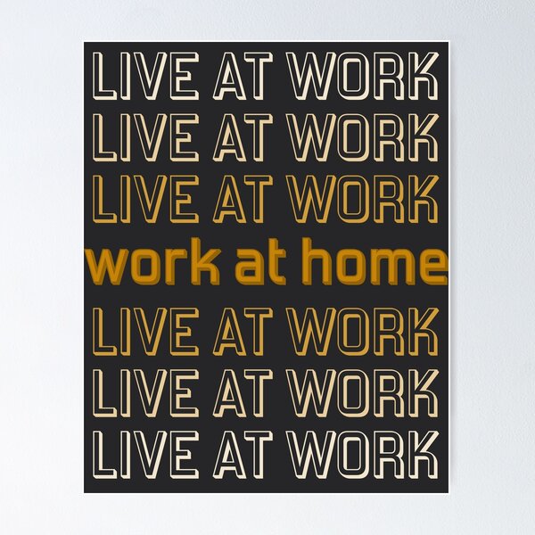 Item preview, Work at Home or Live at Work? - Mustard designed and sold by thecatsfractal.