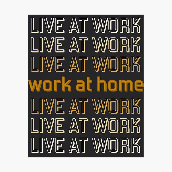 Item preview, Work at Home or Live at Work? - Mustard designed and sold by thecatsfractal.