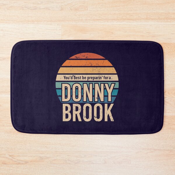 Item preview, Letterkenny You'd best be prepairin' for a Donny Brook designed and sold by Bubsart78.