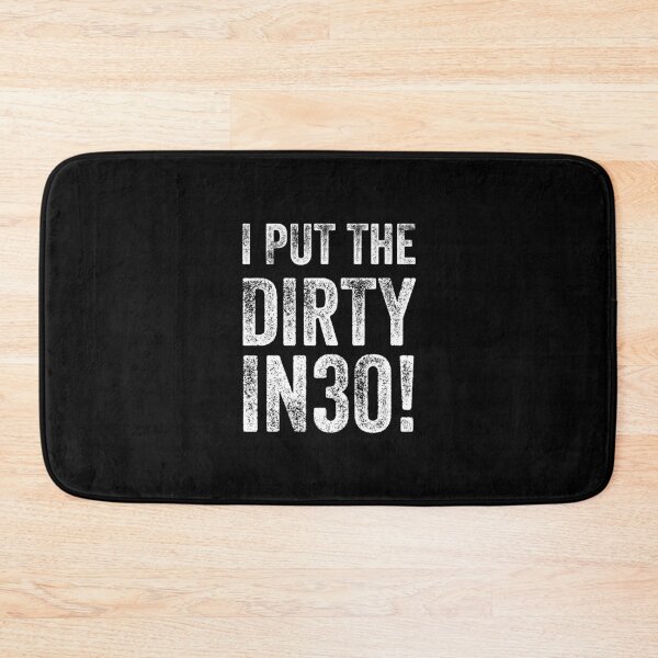 Item preview, I put the dirty in 30 - Dirty Thirty Funny birthday designed and sold by BELASKRI STORE.