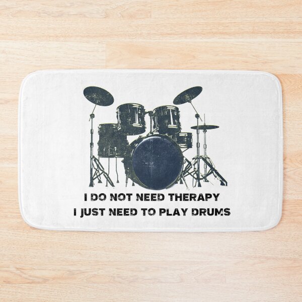 Item preview, I Do Not Need Therapy I Just Need To Play Drums Funny Drummer Drums designed and sold by artworkbyrihen.