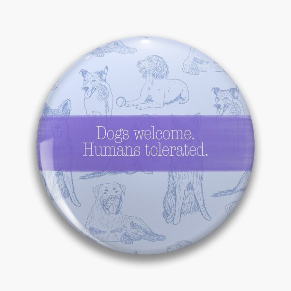 Item preview, Dog lovers quote: Dogs welcome. Humans tolerated. - blue/purple  designed and sold by ALP  Creates.