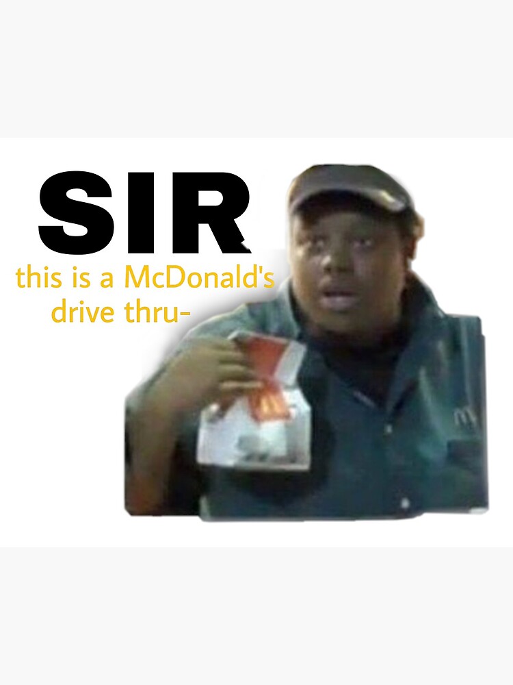 Sir Das Ist Eine Mcdonalds Fahrt Durch Postkarte Von Angelinas Art Redbubble