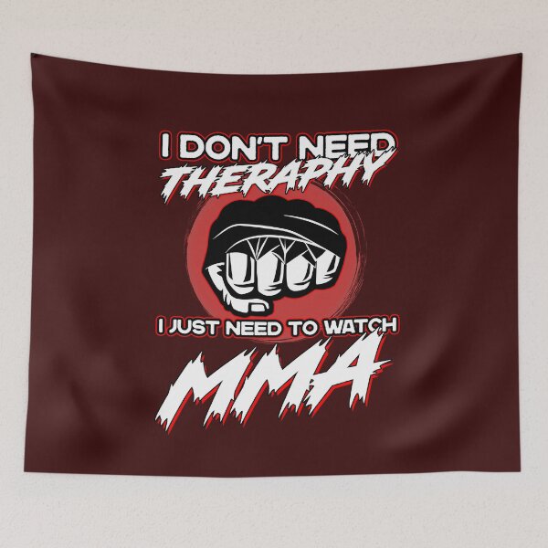 Item preview, I don't need therapy, I just have to watch MMA designed and sold by Nessshirts.