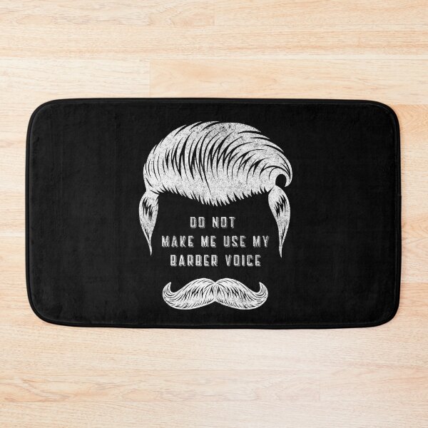 Item preview, Do Not Make Me Use My Barber Voice Barber Quote Funny designed and sold by artworkbyrihen.