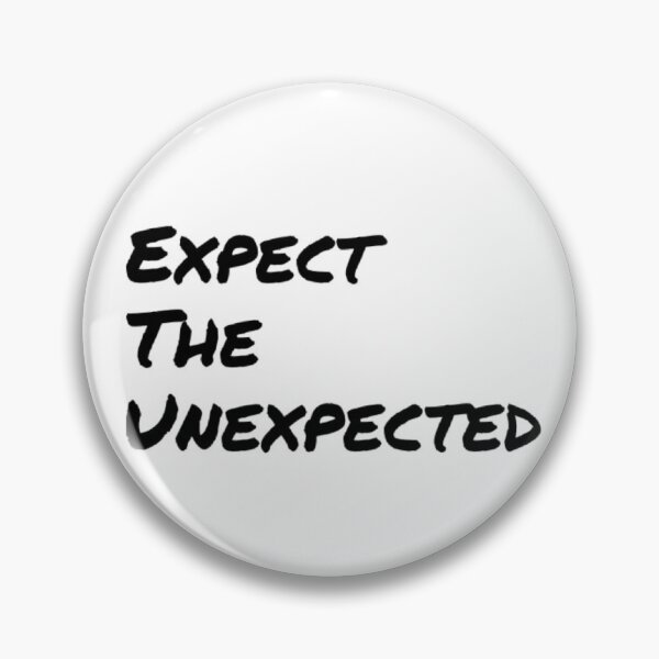 Item preview, Expect The Unexpected designed and sold by KingRockStudios.