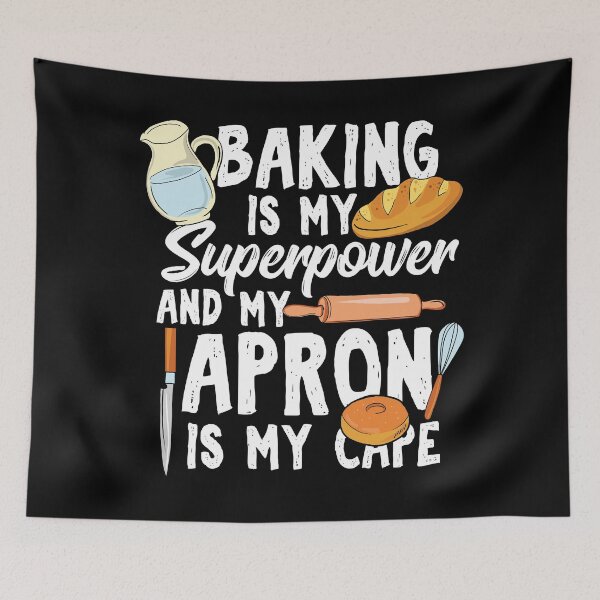 Item preview, Baking Is My Superpower And My Apron Is My Cape designed and sold by Sandra78.