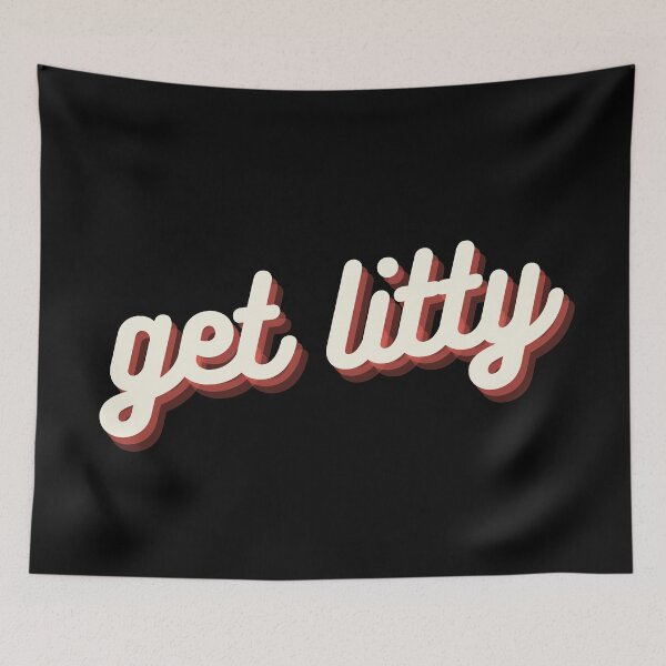 Item preview, Get Litty designed and sold by fullsendtv.