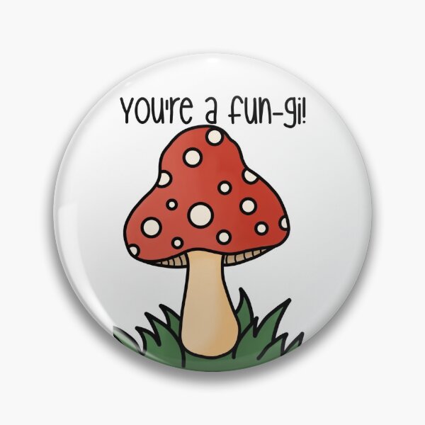 Item preview, You're A Fun-Gi! designed and sold by CatherineAlysha.