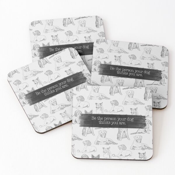 Item preview, Dog lovers quote: Be the person your dog thinks you are. - monochrome  designed and sold by ALP  Creates.