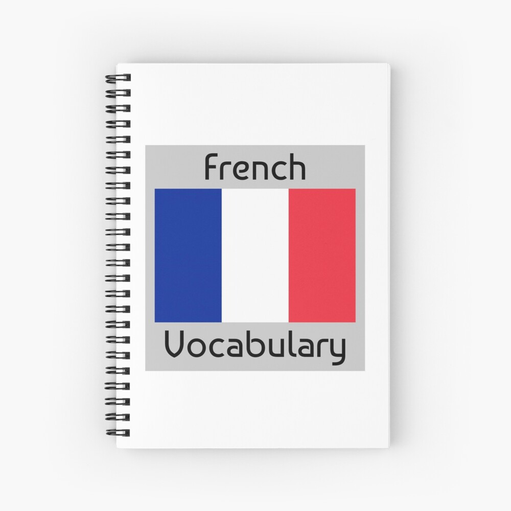 "French Vocab Book for Language Learning" Spiral Notebook for Sale by