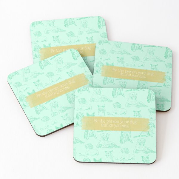 Item preview, Dog lovers quote: Be the person your dog thinks you are. - green/yellow  designed and sold by ALP  Creates.