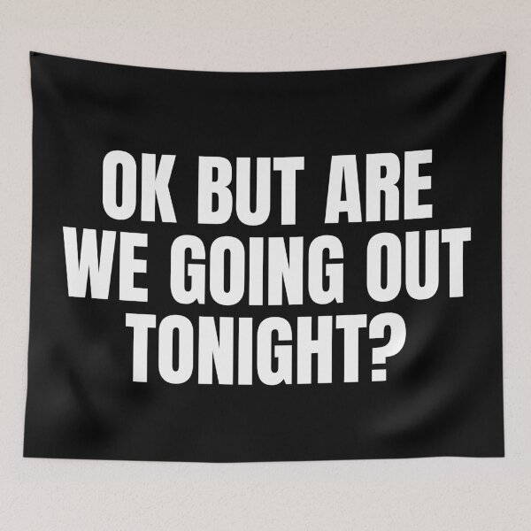 Item preview, ok but are we going out tonight? designed and sold by fullsendtv.