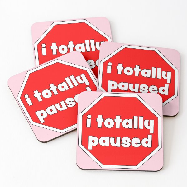 Item preview, i totally paused stop sign designed and sold by ItsCaseyJordan.