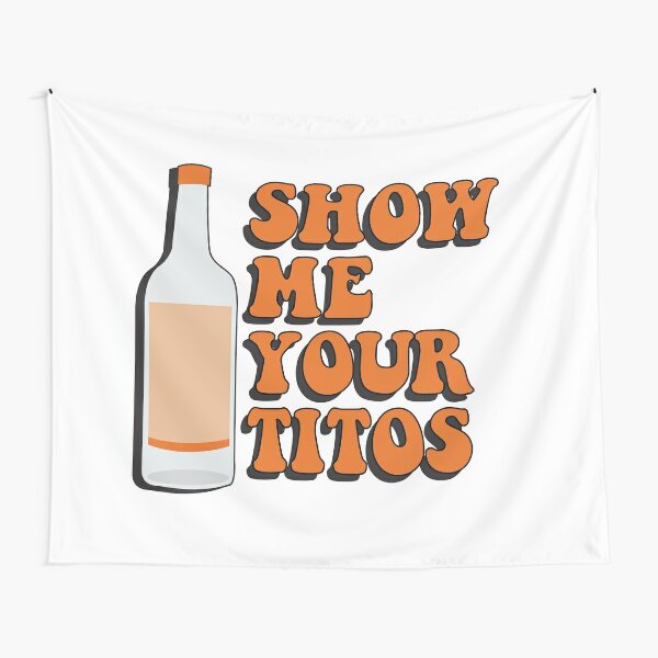 show me your titos Tapestry