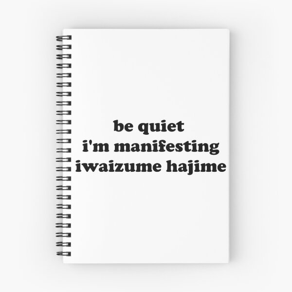 Item preview, be quiet, i'm manifesting iwaizume hajime designed and sold by skullism.
