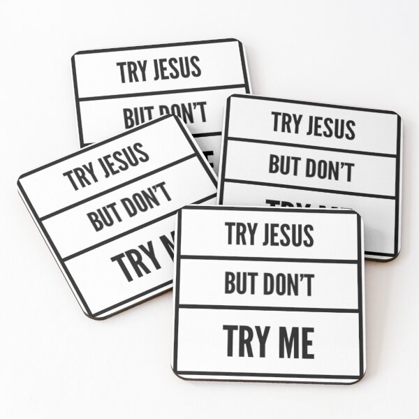 Item preview, Try Jesus But Don't Try Me (white) designed and sold by LiveAndGlow.