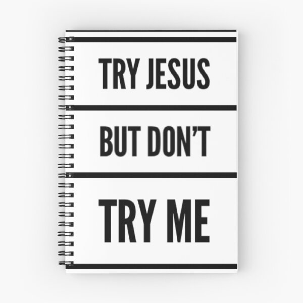 Item preview, Try Jesus But Don't Try Me (white) designed and sold by LiveAndGlow.