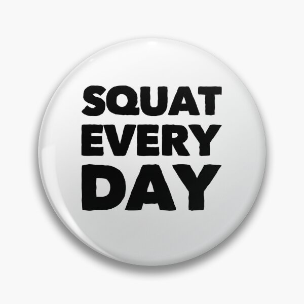Item preview, SQUAT EVERY DAY designed and sold by Bradford Adams.