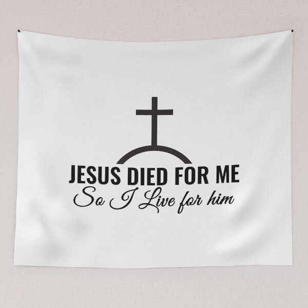 Item preview, Jesus Died for me so I Live for Him designed and sold by dfranc.