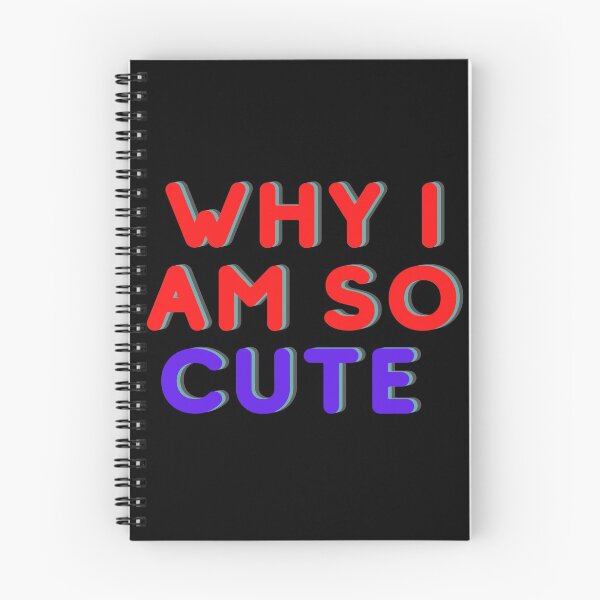 Item preview, Awesome "WHI I AM SO CUTE "Designe designed and sold by Best-art.