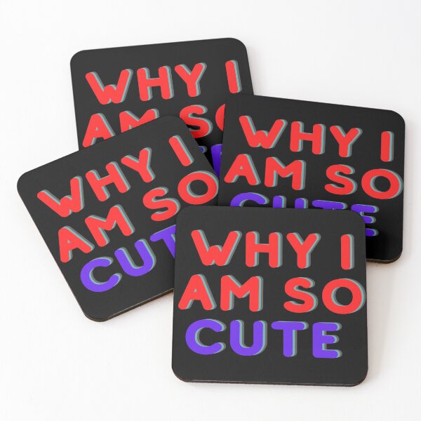 Item preview, Awesome "WHI I AM SO CUTE "Designe designed and sold by Best-art.