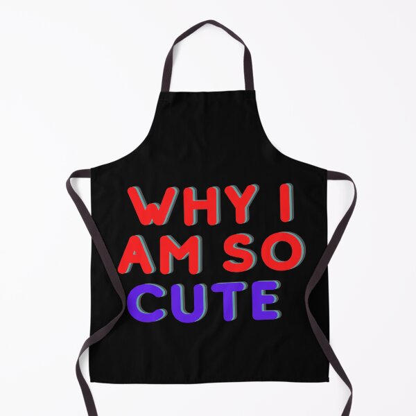 Item preview, Awesome "WHI I AM SO CUTE "Designe designed and sold by Best-art.