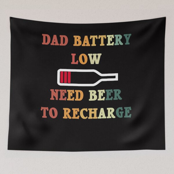 Item preview, Dad Battery Low Need Beer To Recharge Funny Dad Beer designed and sold by Andrea Lina.