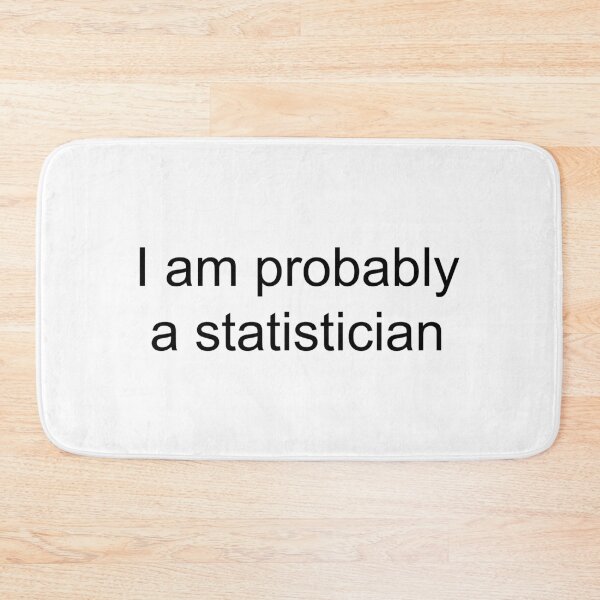 Item preview, Probably a statistician | White designed and sold by TreeSappy.