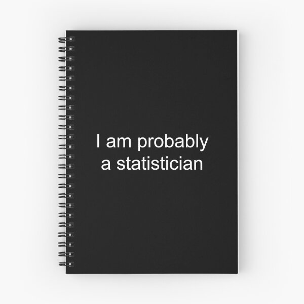 Item preview, Probably a statistician | Black designed and sold by TreeSappy.