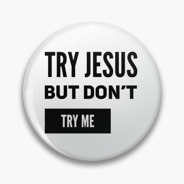 Item preview, Try Jesus but Don't Try Me  designed and sold by LiveAndGlow.
