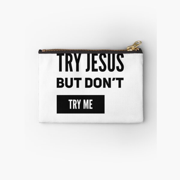 Item preview, Try Jesus but Don't Try Me  designed and sold by LiveAndGlow.