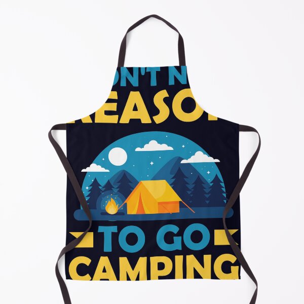 Item preview, I don't need reason to go camping designed and sold by mmos.