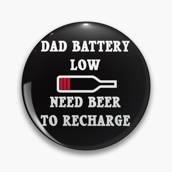 Item preview, Dad Battery Low Need Beer To Recharge Funny Dad Beer designed and sold by Andrea Lina.