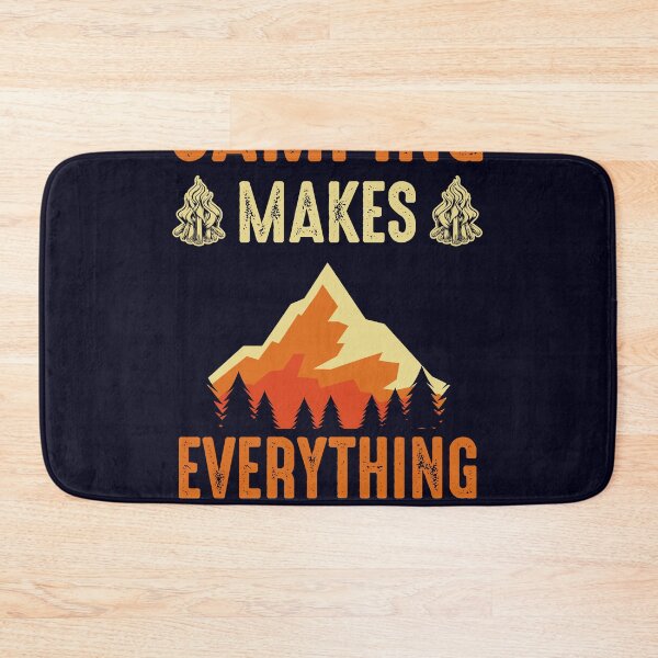 Item preview, Camping makes everything better designed and sold by mmos.
