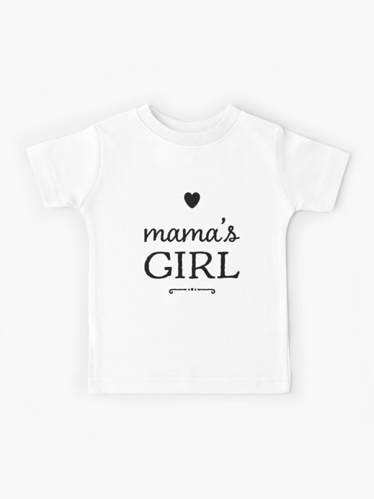 moeilijk tevreden te krijgen rivier prijs Mama's girl" Kids T-Shirt for Sale by DankDonphan | Redbubble