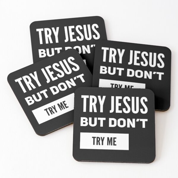 Item preview, Try Jesus but Don't Try Me (white) designed and sold by LiveAndGlow.