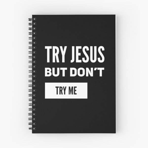 Item preview, Try Jesus but Don't Try Me (white) designed and sold by LiveAndGlow.