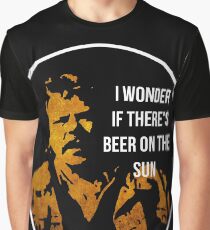 Zap Rowsdower - BEER QUOTE Graphic T-Shirt