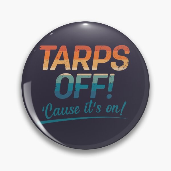 Item preview, Letterkenny Tarps Off Cause it's on designed and sold by Bubsart78.